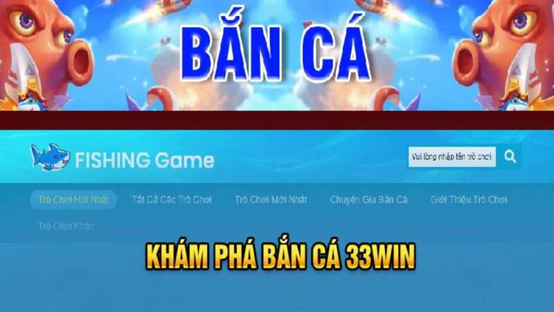 Các sảnh game đỉnh cao tại nhà cái 33win