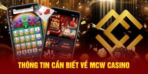 Mcw casino là sân chơi nổi bật